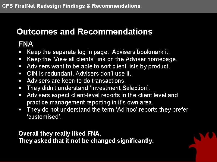 CFS First. Net Redesign Findings & Recommendations Outcomes and Recommendations FNA § § §