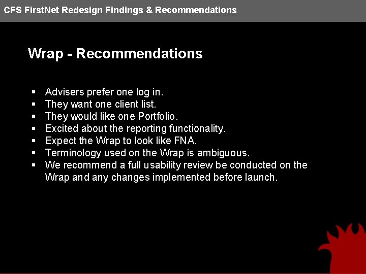 CFS First. Net Redesign Findings & Recommendations Wrap - Recommendations § § § §