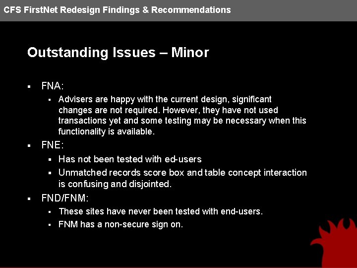 CFS First. Net Redesign Findings & Recommendations Outstanding Issues – Minor § FNA: §