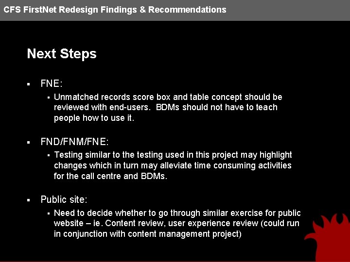 CFS First. Net Redesign Findings & Recommendations Next Steps § FNE: § § FND/FNM/FNE: