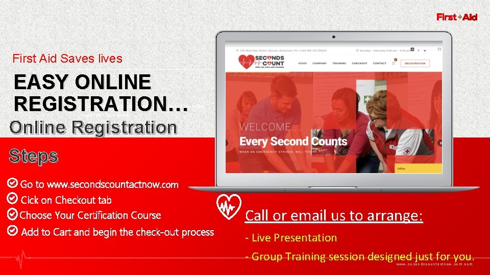 16 First Aid Saves lives EASY ONLINE REGISTRATION… A wonderful serenity has taken possession