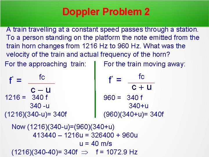Doppler Problem 2 A train travelling at a constant speed passes through a station.