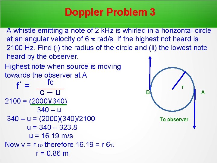 Doppler Problem 3 A whistle emitting a note of 2 k. Hz is whirled