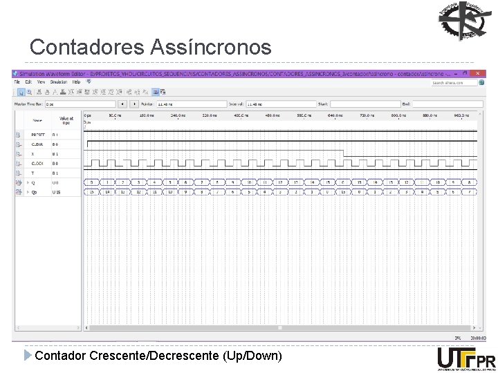 Contadores Assíncronos Contador Crescente/Decrescente (Up/Down) 