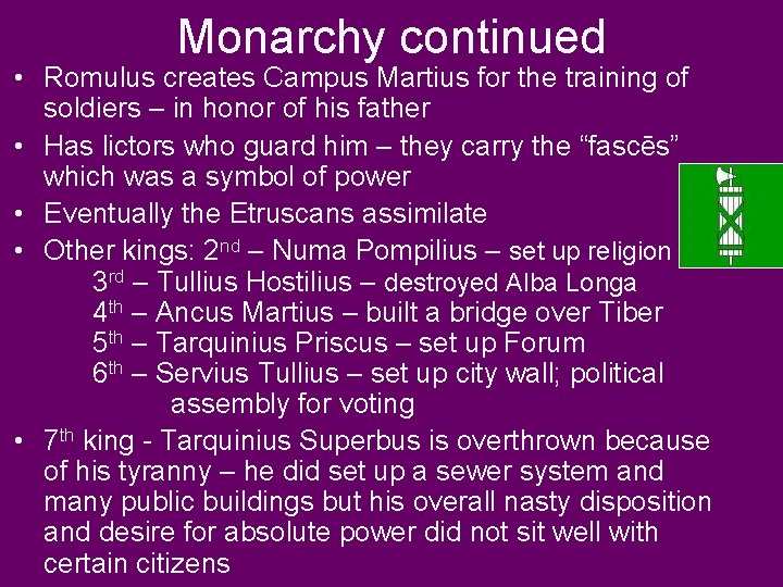 Monarchy continued • Romulus creates Campus Martius for the training of soldiers – in