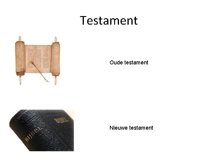 Testament Oude testament Nieuwe testament 