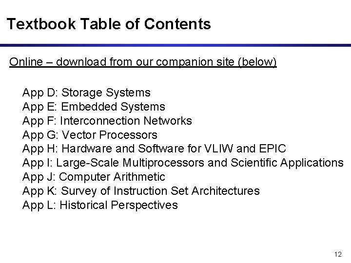 Textbook Table of Contents Online – download from our companion site (below) App D: