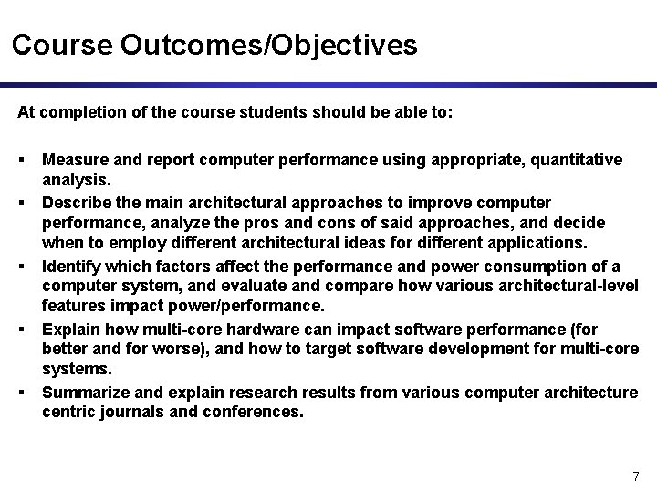 Course Outcomes/Objectives At completion of the course students should be able to: Measure and