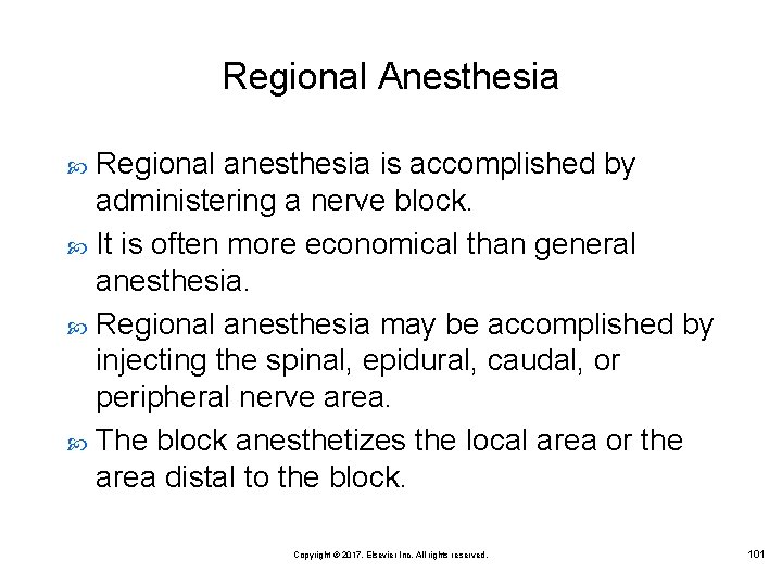 Regional Anesthesia Regional anesthesia is accomplished by administering a nerve block. It is often
