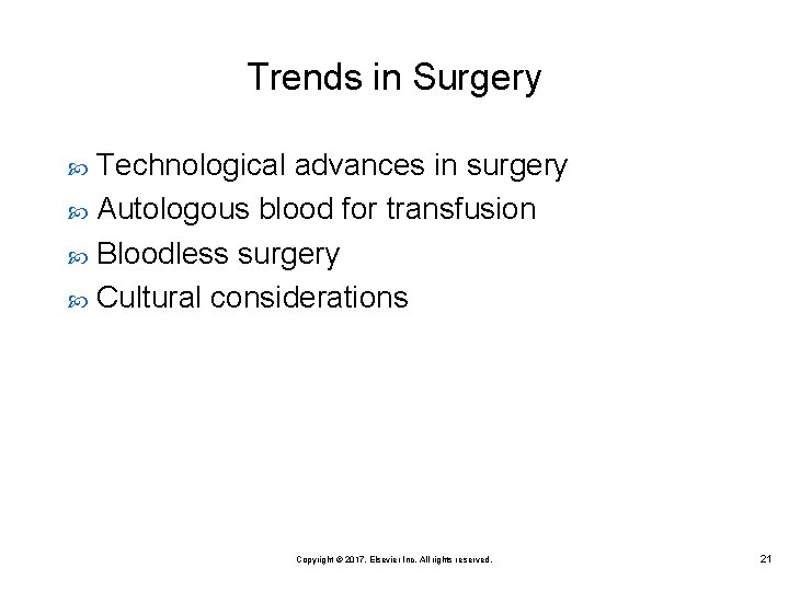 Trends in Surgery Technological advances in surgery Autologous blood for transfusion Bloodless surgery Cultural