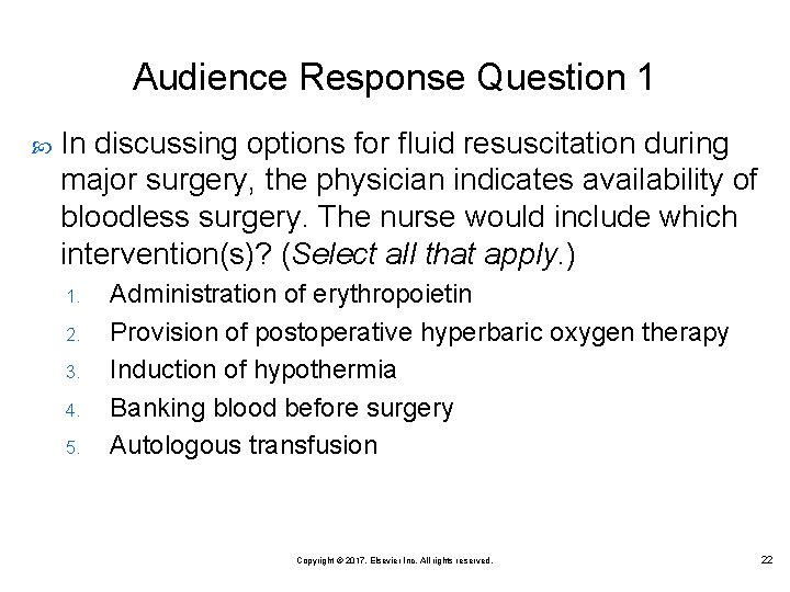 Audience Response Question 1 In discussing options for fluid resuscitation during major surgery, the