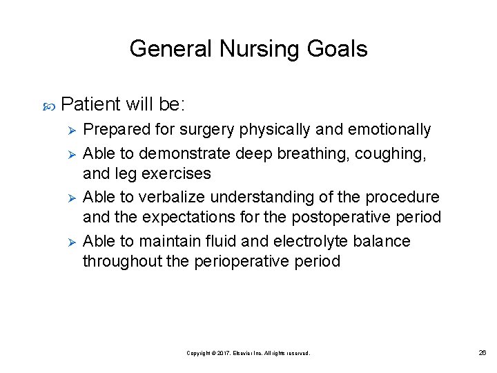 General Nursing Goals Patient will be: Ø Ø Prepared for surgery physically and emotionally