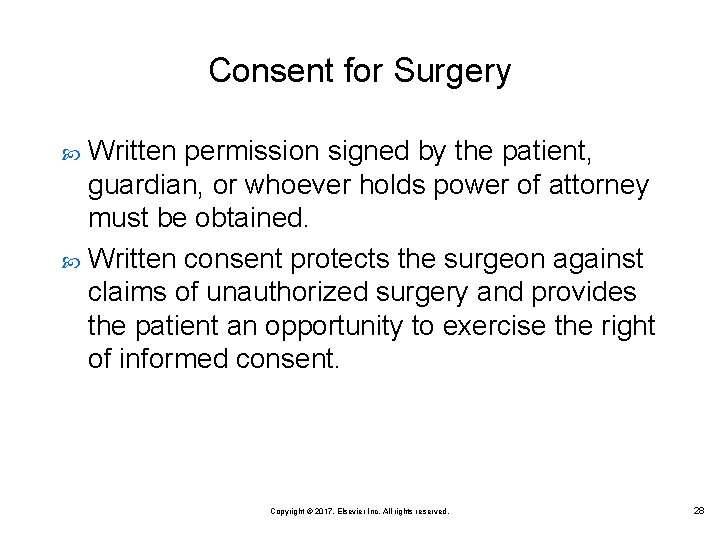Consent for Surgery Written permission signed by the patient, guardian, or whoever holds power