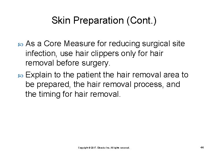 Skin Preparation (Cont. ) As a Core Measure for reducing surgical site infection, use
