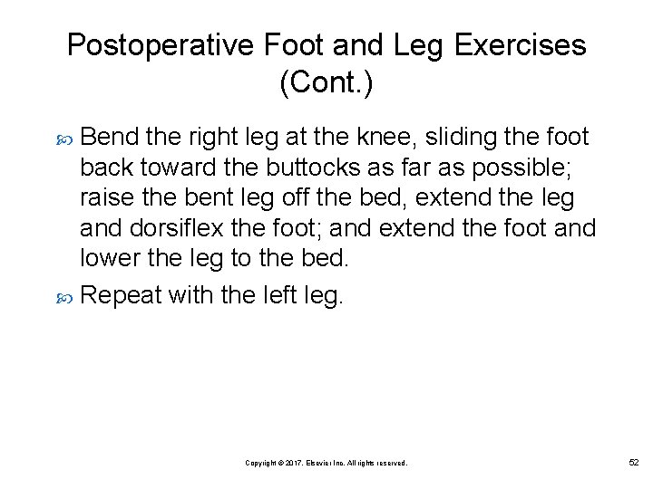 Postoperative Foot and Leg Exercises (Cont. ) Bend the right leg at the knee,