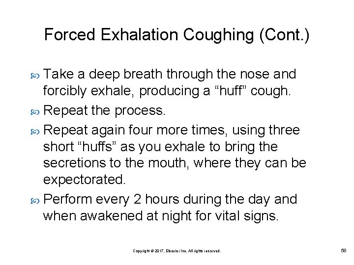 Forced Exhalation Coughing (Cont. ) Take a deep breath through the nose and forcibly