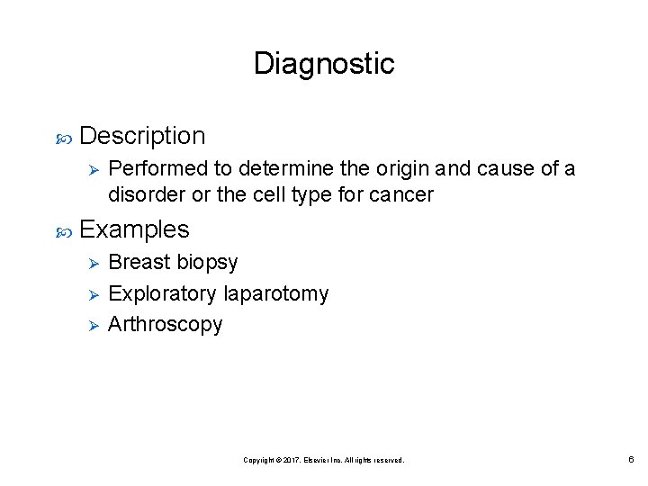 Diagnostic Description Ø Performed to determine the origin and cause of a disorder or