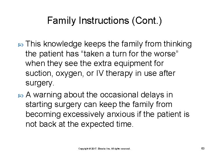 Family Instructions (Cont. ) This knowledge keeps the family from thinking the patient has