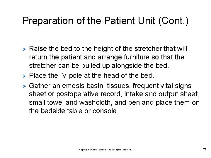 Preparation of the Patient Unit (Cont. ) Ø Ø Ø Raise the bed to