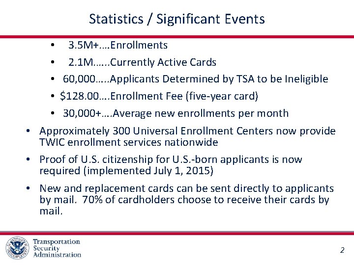 Statistics / Significant Events • 3. 5 M+. …Enrollments • 2. 1 M. ….