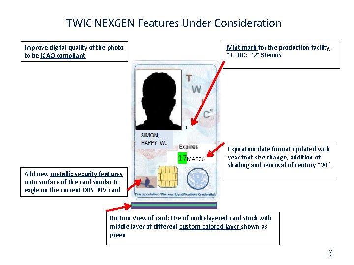 TWIC NEXGEN Features Under Consideration Mint mark for the production facility, “ 1” DC;