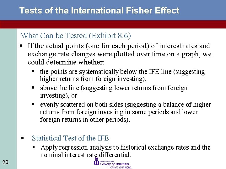 Tests of the International Fisher Effect What Can be Tested (Exhibit 8. 6) §