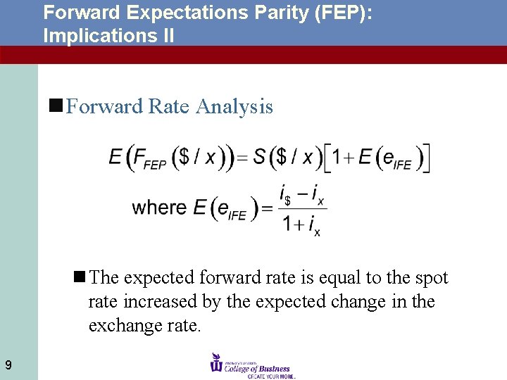 Forward Expectations Parity (FEP): Implications II n Forward Rate Analysis n The expected forward