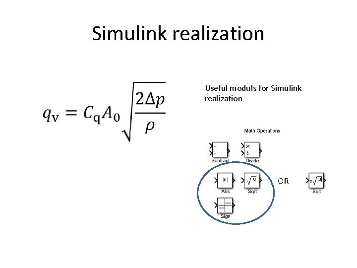 Simulink realization Useful moduls for Simulink realization OR 