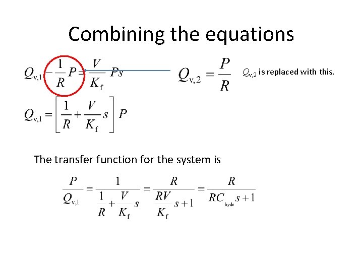 Combining the equations Qv, 2 is replaced with this. The transfer function for the