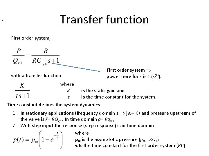 Transfer function , First order system power here for s is 1 (s(1)). with