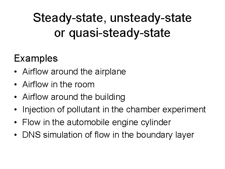 Lecture Objectives Meshing Discuss Unsteady State Ventilation Show