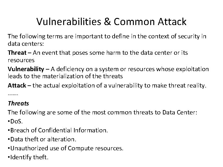 Vulnerabilities & Common Attack The following terms are important to define in the context