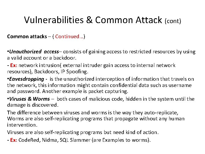 Vulnerabilities & Common Attack (cont) Common attacks – ( Continued…) • Unauthorized access– consists