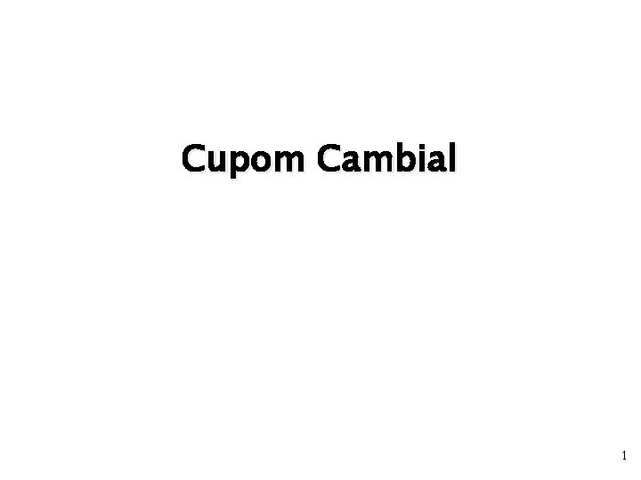 Cupom Cambial 1 
