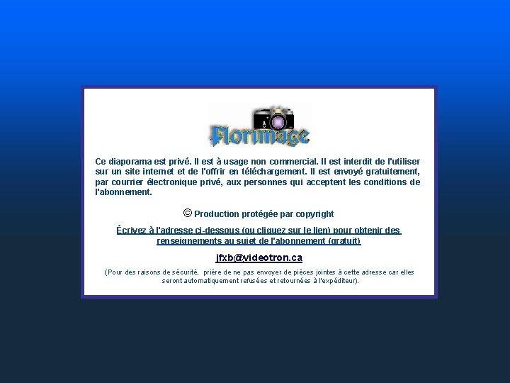 Ce diaporama est privé. Il est à usage non commercial. Il est interdit de