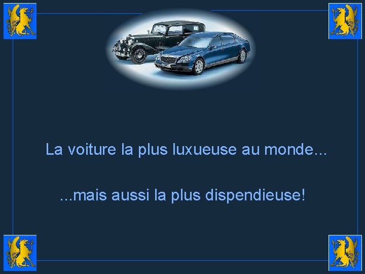La voiture la plus luxueuse au monde. . . mais aussi la plus dispendieuse!
