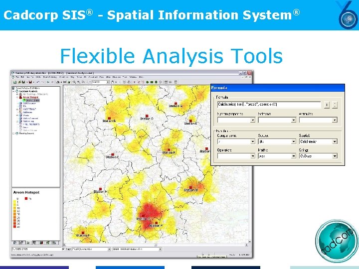 Cadcorp SIS® - Spatial Information System® Flexible Analysis Tools 