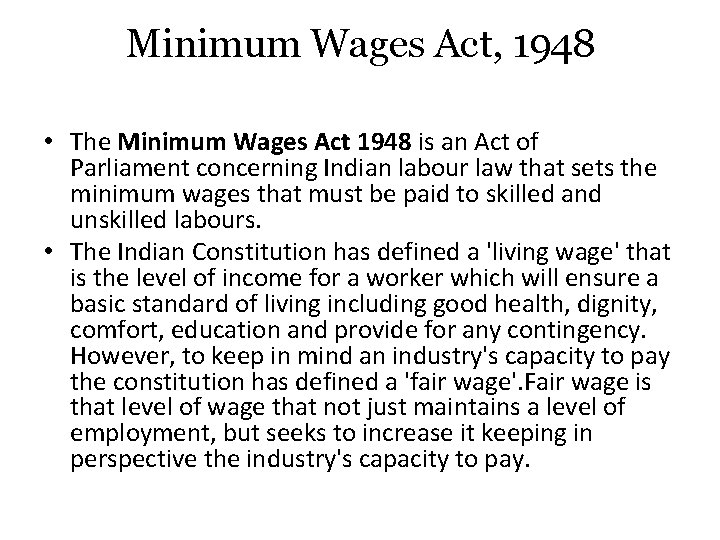 Minimum Wages Act, 1948 • The Minimum Wages Act 1948 is an Act of Minimum Wages Act, 1948 • The Minimum Wages Act 1948 is an Act of