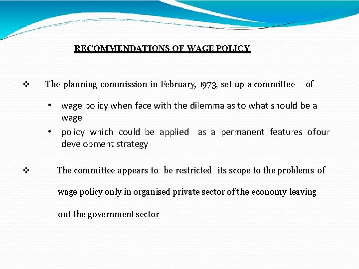 RECOMMENDATIONS OF WAGE POLICY The planning commission in February, 1973, set up a committee RECOMMENDATIONS OF WAGE POLICY The planning commission in February, 1973, set up a committee