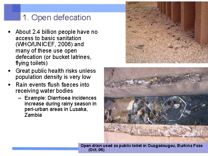 1. Open defecation § About 2. 4 billion people have no access to basic 1. Open defecation § About 2. 4 billion people have no access to basic