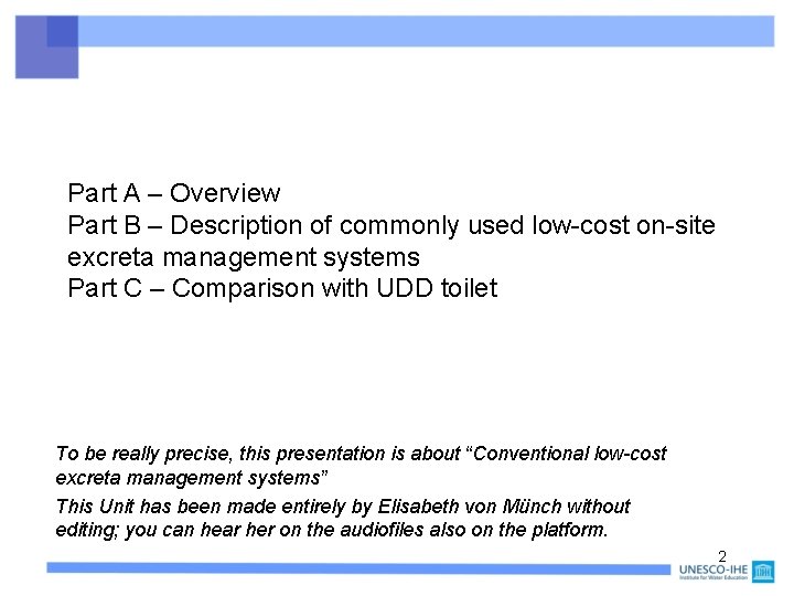 Part A – Overview Part B – Description of commonly used low-cost on-site excreta Part A – Overview Part B – Description of commonly used low-cost on-site excreta