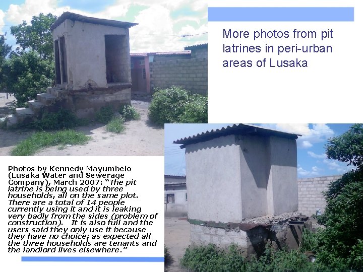 More photos from pit latrines in peri-urban areas of Lusaka Photos by Kennedy Mayumbelo More photos from pit latrines in peri-urban areas of Lusaka Photos by Kennedy Mayumbelo