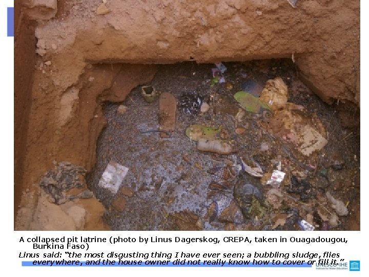 A collapsed pit latrine (photo by Linus Dagerskog, CREPA, taken in Ouagadougou, Burkina Faso) A collapsed pit latrine (photo by Linus Dagerskog, CREPA, taken in Ouagadougou, Burkina Faso)