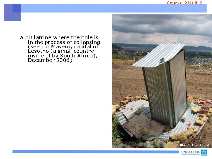 Course 2 Unit 2 A pit latrine where the hole is in the process Course 2 Unit 2 A pit latrine where the hole is in the process