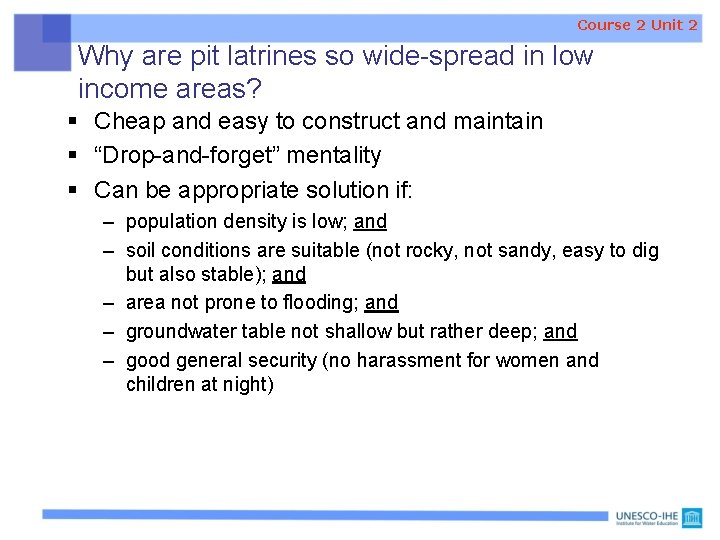Course 2 Unit 2 Why are pit latrines so wide-spread in low income areas? Course 2 Unit 2 Why are pit latrines so wide-spread in low income areas?