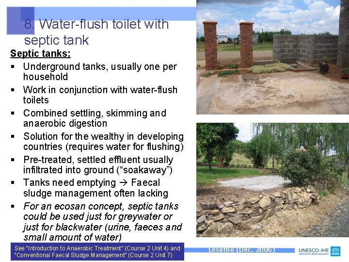 8. Water-flush toilet with septic tank Septic tanks: § Underground tanks, usually one per 8. Water-flush toilet with septic tank Septic tanks: § Underground tanks, usually one per