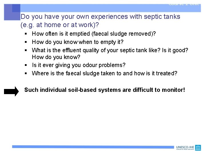 Course 2 Unit 2 Do you have your own experiences with septic tanks (e. Course 2 Unit 2 Do you have your own experiences with septic tanks (e.