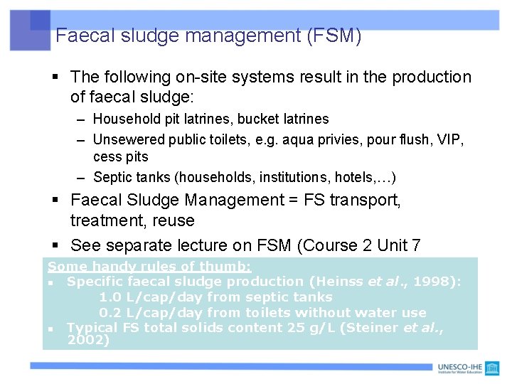 Faecal sludge management (FSM) § The following on-site systems result in the production of Faecal sludge management (FSM) § The following on-site systems result in the production of