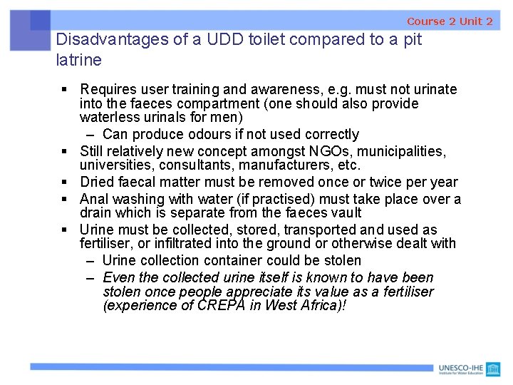 Course 2 Unit 2 Disadvantages of a UDD toilet compared to a pit latrine Course 2 Unit 2 Disadvantages of a UDD toilet compared to a pit latrine