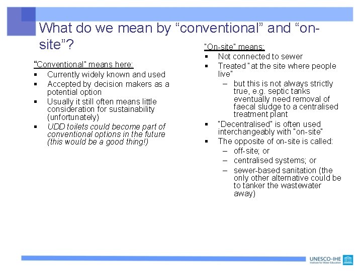 What do we mean by “conventional” and “onsite”? “On-site” means: “Conventional” means here: § What do we mean by “conventional” and “onsite”? “On-site” means: “Conventional” means here: §